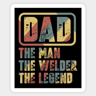 Dad - The Man, The Welder, The Legend Sticker